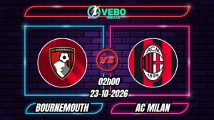 Nhận định Bournemouth vs AC Milan 02h00 ngày 23/10/2026