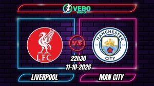 Nhận định Liverpool vs Man City 22h30 ngày 11/10/2026